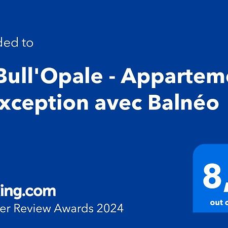 La Bull'Opale - Appartement D'Exception Avec Balneo Boulogne-sur-Mer Exterior foto